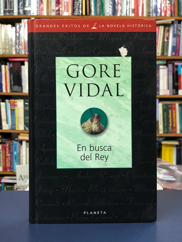 En Busca Del Rey - Gore Vidal - Planeta