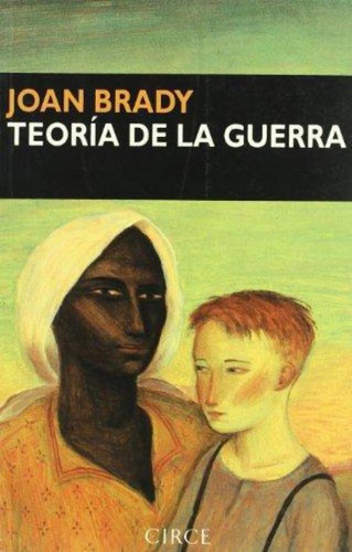 Teoria De La Guerra, De Brady, Joan. Editorial Circe, Tapa Tapa Blanda En Español