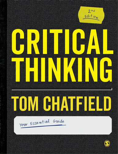 Critical Thinking: Your Guide To Effective Argument, Successful Analysis And Independent Study, De Chatfield, Tom. Editorial Sage Pubn, Tapa Blanda En Inglés