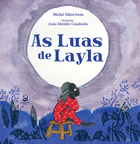 As Luas De Layla, De Michel Yakini-iman. Editorial Abacatte, Capa Mole, Edição 1 Em Português, 2024