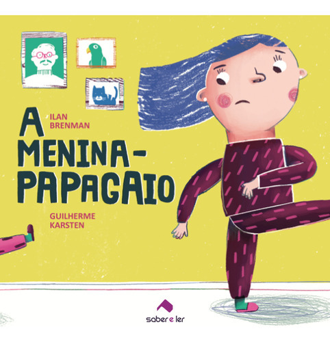A Menina Papagaio, De Brenman, Ilan. Editora Saber E Ler, Capa Mole Em Português