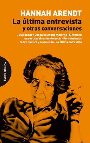 La Ultima Entrevista Y Otras Conversaciones - Hannah Arendt