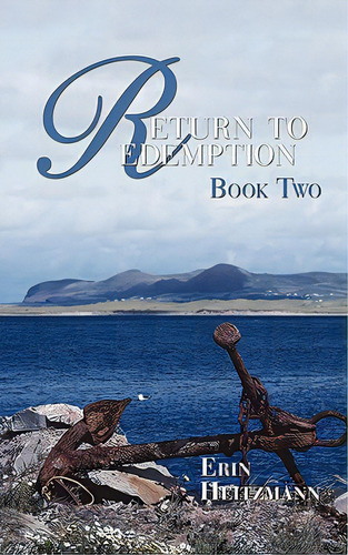 Return To Redemption: Book 2, De Heitzmann, Erin. Editorial Authorhouse, Tapa Blanda En Inglés
