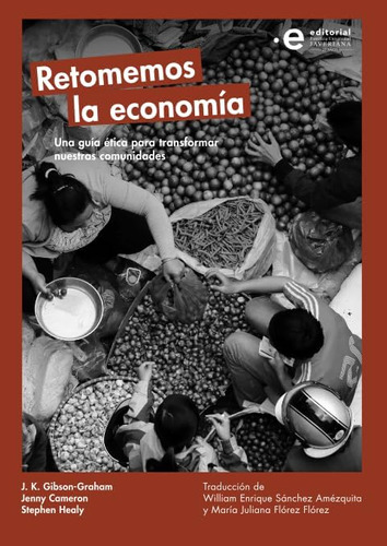 Libro: Retomemos La Economía. Una Guía Ética Para Transforma