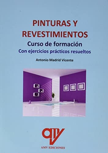 Pinturas Y Revestimientos.: Curso De Formación