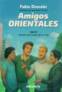 Amigos Orientales. Once Relatos Del Juego De La Vida