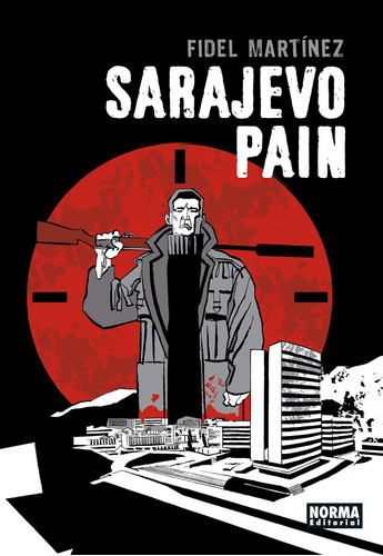 Sarajevo Pain, De Fidel Martinez. Editorial Norma Editorial, Tapa Blanda En Español