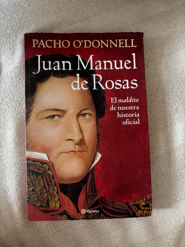 Pancho Odonnell Juan Manuel De Rosas