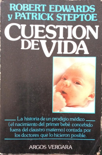 Cuestión De Vida Robert Edwards Editorial Argos Vergara