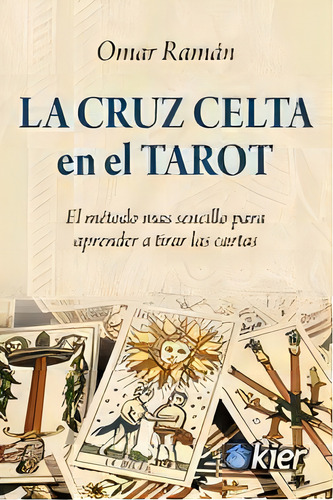 La Cruz Celta En El Tarot, De Ramán, Omar. Editorial Kier España S.l., Tapa Blanda En Español