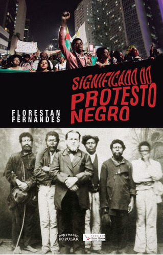 Significado Do Protesto Negro, De Fernandes, Florestan. Editora Expressão Popular, Capa Mole Em Português