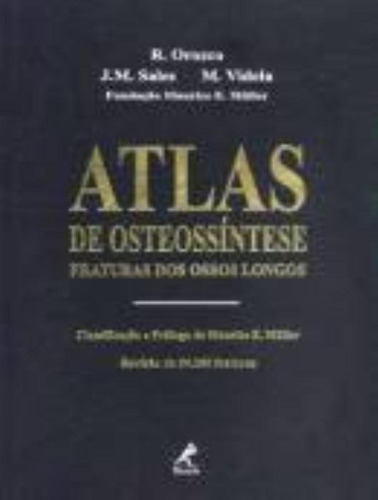 Atlas de osteossíntese: Fraturas Dos Ossos Longos, de Orozco, R.. Editora Manole LTDA, capa mole em português, 2000