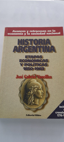 Historia Argentina. Etapas Económicas Y Políticas Vazeilles
