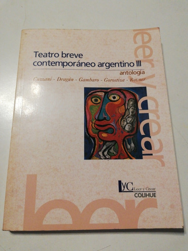 Teatro Breve Contemporáneo Argentino Iii. Antología. Colihue