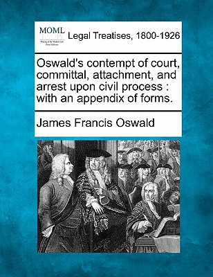 Libro Oswald's Contempt Of Court, Committal, Attachment, ...