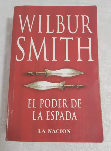 Libro El Poder De La Espada Wilbur Smith B6