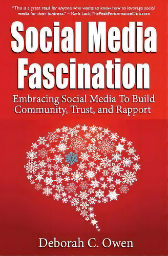 Social Media Fascination : Embracing Social Media To Build Community, Trust, And Rapport, De Deborah C Owen. Editorial Createspace Independent Publishing Platform, Tapa Blanda En Inglés