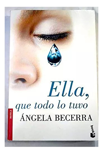 Ella Que Todo Lo Tuvo - Becerra - Booket - #d