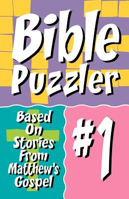 Libro Bible Puzzler 1: Based On Stories From Matthew's Go...