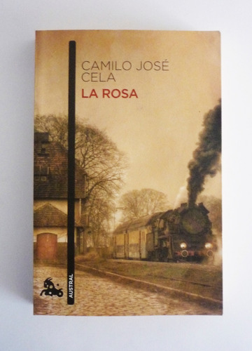 La Rosa - Camilo Jose Cela - Ediciones Destino