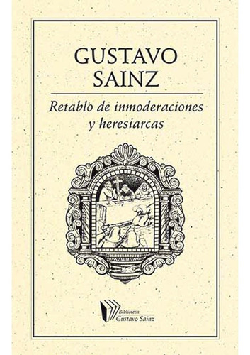 Retablo De Inmoderaciones Y Heresiarcas