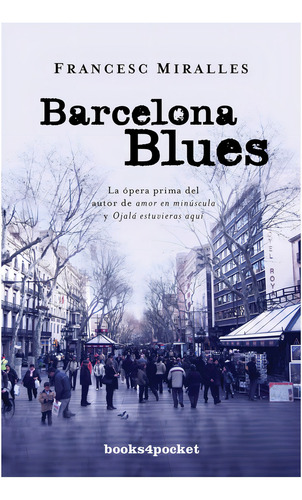 Barcelona Blues, De Miralles Cotijoch, Francesc. Editorial Books4pocket, Tapa Blanda En Español