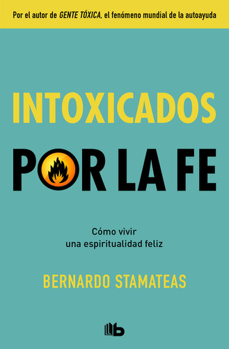 Intoxicados Por La Fe - Stamateas, Bernardo