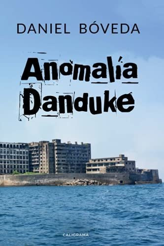 Libro Anomalía Dandukede Daniel Bóveda