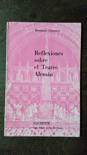 Reflexiones Sobre El Teatro Alemán - Benjamin Constant