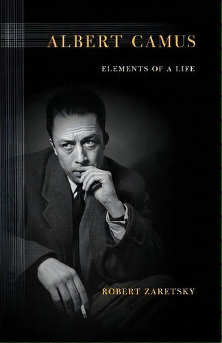 Albert Camus, De Robert Zaretsky. Editorial Cornell University Press, Tapa Blanda En Inglés