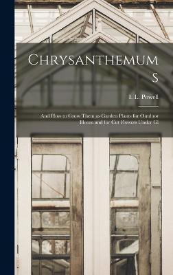 Libro Chrysanthemums : And How To Grow Them As Garden Pla...