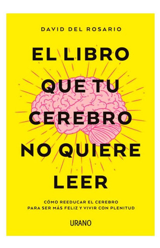 Libro El Libro Que Tu Cerebro No Quiere Leer