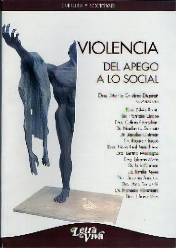 Violencia Del Apego A Lo Social, De Deprati, Maria Cristina. Editorial Letra Viva, Tapa Tapa Blanda En Español