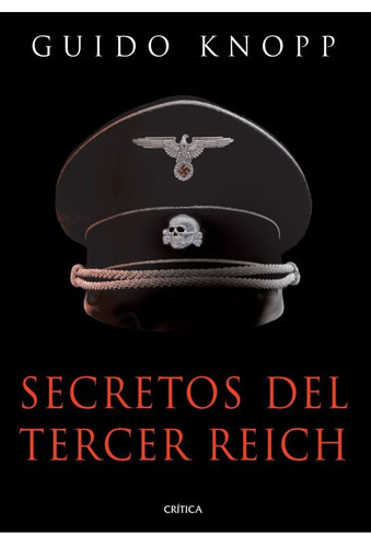 Secretos Del Tercer Reich De Guido Knopp - Crítica