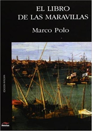 Libro De Las Maravillas, El, De Polo, Marco. Editora Mestas Ediciones, Edição 1 Em Espanhol