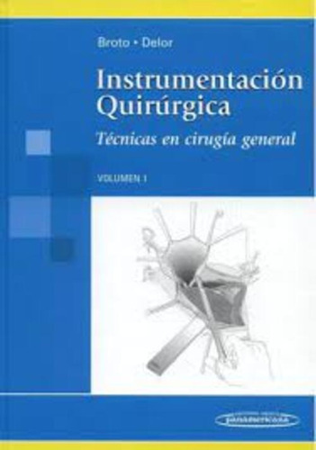 Instrumentación Quirúrgica, Volumen 1 Técnicas En Cirugía G