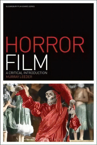 Horror Film, De Murray Leeder. Editorial Bloomsbury Publishing Plc, Tapa Dura En Inglés