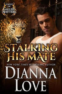 Libro Stalking His Mate - Dianna Love