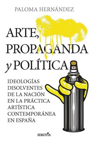 Libro Arte Propaganda Y Politica