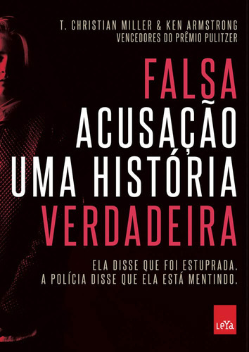 Falsa Acusação   Uma História Verdadeira: Falsa Acusação   Uma História Verdadeira, De Christian; Armstrong, Ken. Editora Leya Brasil, Capa Mole, Edição 1 Em Português