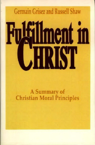 Fulfilment In Christ, De Germain Grisez. Editorial University Notre Dame Press, Tapa Blanda En Inglés