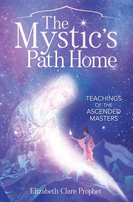 Libro The Mystic's Path Home: Teachings Of The Ascended M...