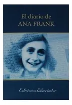 Comprar El Diario De Ana Frank, Ana Frank, Editorial Libertador.
