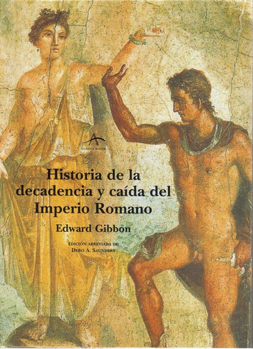 Historia De La Decadencia Y Caida Del Imperio Romano / Gibbo