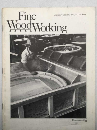 Fine Woodworking. Patternmaking. January/february 1981.