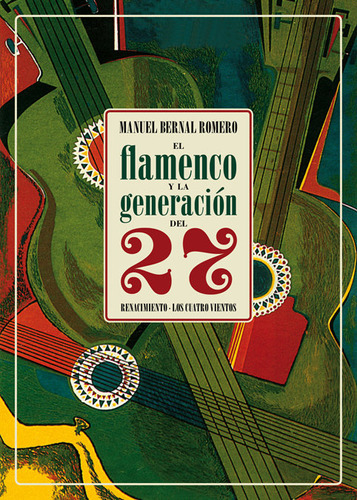 Libro El Flamenco Y La Generaciã³n Del 27 - Bernal Romero...