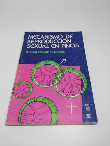 Mecanismo De Reproducción Sexual En Pinos Aníbal Niembro R (Usado)