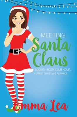 Libro Meeting Santa Claus: A Sweet Christmas Romance - Le...