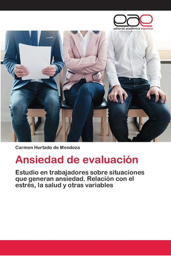 Libro: Ansiedad De Evaluación: Estudio En Trabajadores Sobre