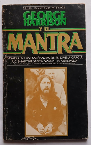 George Harrison Y El Mantra (Usado)